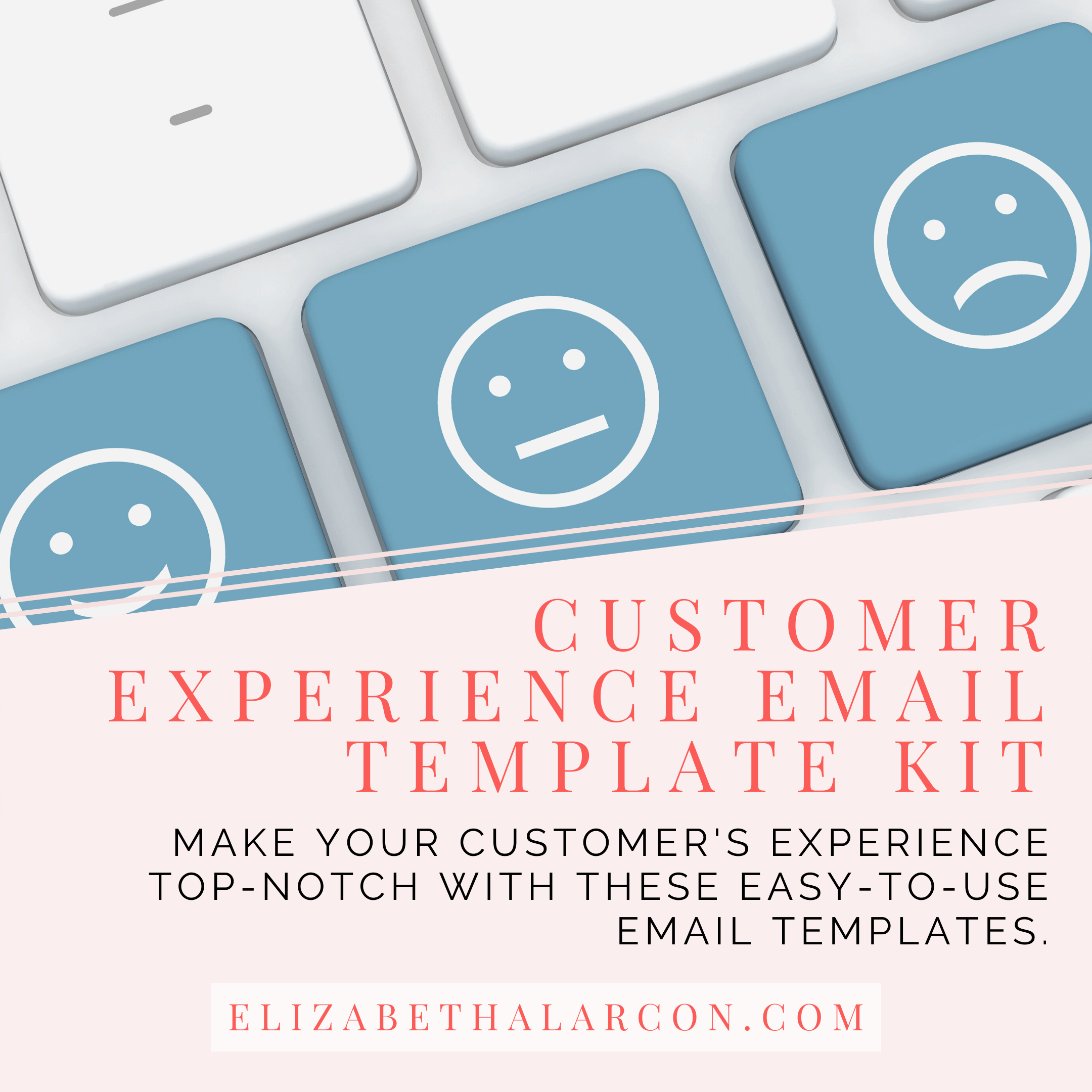 Elizabeth Alarcon – Customer Experience Email Template Kit