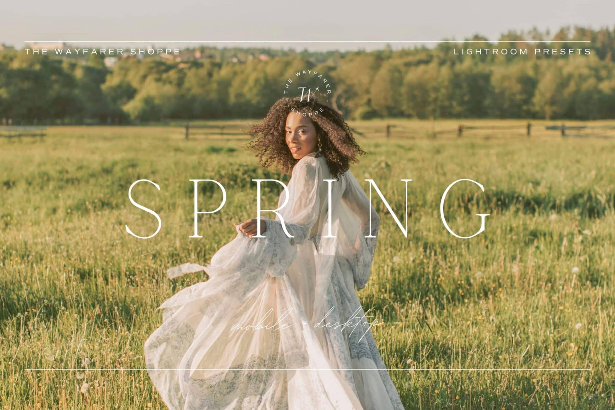 The Wanderful Wayfarer – 5 Spring Lightroom Presets | Mobile + Desktop