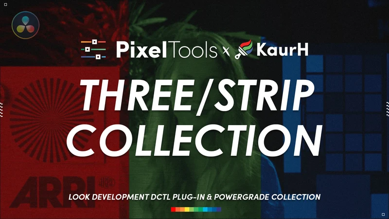PixelTools – Three/Strip™ OFX & DCTL Plug-In